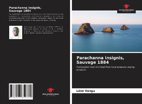 Parachanna insignis, Sauvage 1884: Formulation trial of a food from local products and by-products