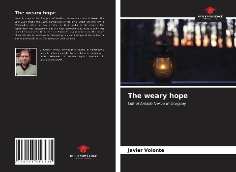 The weary hope: Life of Amado Nervo in Uruguay