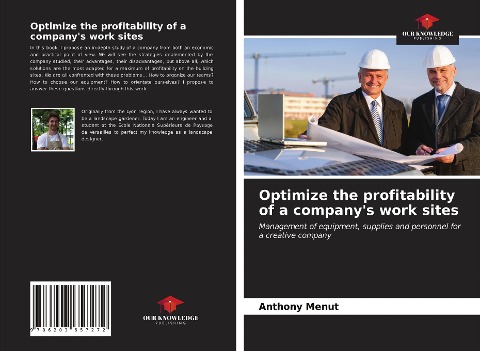 Optimize the profitability of a companys work sites: Management of equipment, supplies and personnel for a creative company