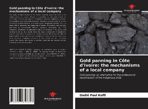 Gold panning in Côte dIvoire: the mechanisms of a local company: Gold panning: an alternative for the professional reconversion of the indigenous Dida