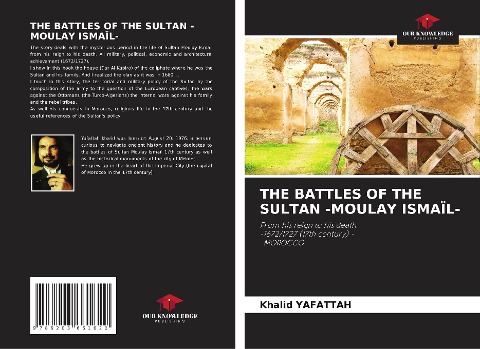 THE BATTLES OF THE SULTAN -MOULAY ISMAÏL-: From his reign to his death-1672/1727 (17th century) - -MOROCCO-