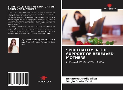 SPIRITUALITY IN THE SUPPORT OF BEREAVED MOTHERS: STRATEGIES TO OVERCOME THE LOSS