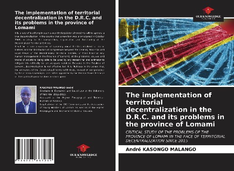 The implementation of territorial decentralization in the D.R.C. and its problems in the province of Lomami: CRITICAL STUDY OF THE PROBLEMS OF THE PROVINCE OF LOMAMI IN THE FACE OF TERRITORIAL DECENTRALIZATION SINCE 2015