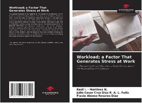 Workload; a Factor That Generates Stress at Work: In Elementary School Teachers, a Study Conducted in the Municipality of H. Caborca