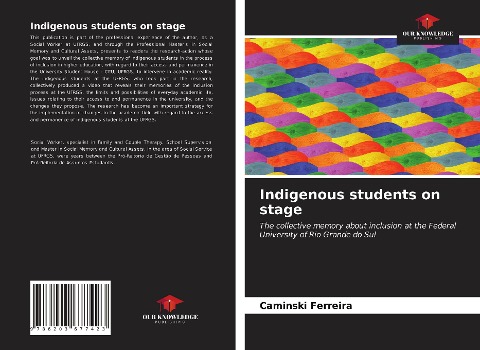 Indigenous students on stage: The collective memory about inclusion at the Federal University of Rio Grande do Sul