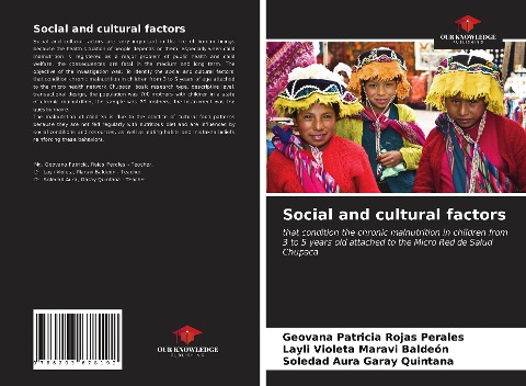 Social and cultural factors: that condition the chronic malnutrition in children from 3 to 5 years old attached to the Micro Red de Salud Chupaca