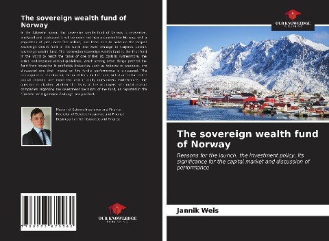 The sovereign wealth fund of Norway: Reasons for the launch, the investment policy, its significance for the capital market and discussion of performance