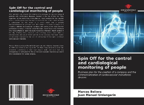 Spin Off for the control and cardiological monitoring of people: Business plan for the creation of a company and the commercialization of cardiovascular moniotoreo devices