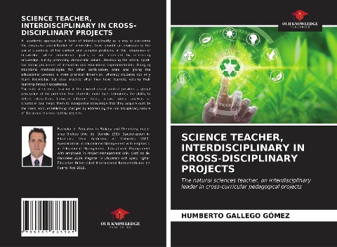 SCIENCE TEACHER, INTERDISCIPLINARY IN CROSS-DISCIPLINARY PROJECTS: The natural sciences teacher, an interdisciplinary leader in cross-curricular pedagogical projects
