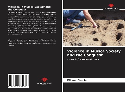 Violence in Muisca Society and the Conquest: Archaeological evidence in Usme