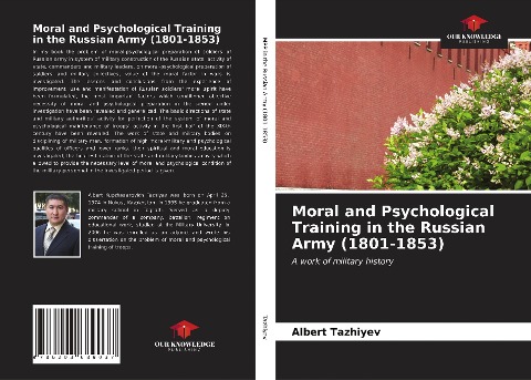 Moral and Psychological Training in the Russian Army (1801-1853): A work of military history