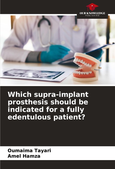 Which supra-implant prosthesis should be indicated for a fully edentulous patient?