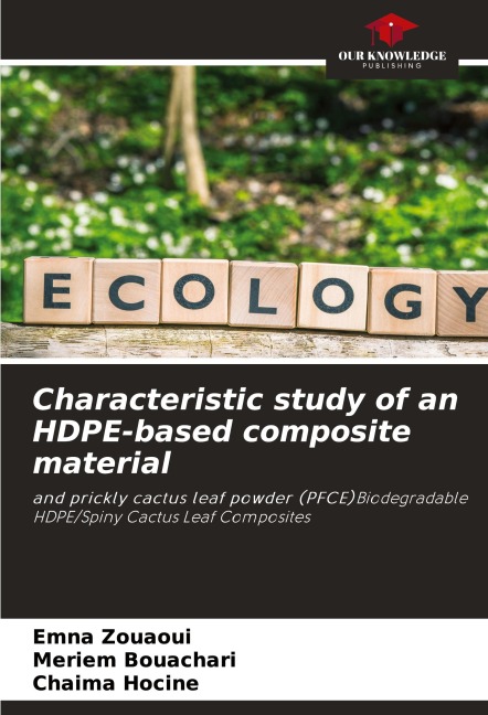 Characteristic study of an HDPE-based composite material: and prickly cactus leaf powder (PFCE)Biodegradable HDPE/Spiny Cactus Leaf Composites