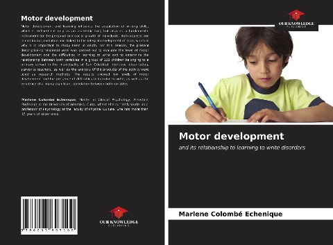 Motor development: and its relationship to learning to write disorders