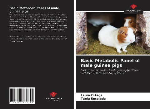 Basic Metabolic Panel of male guinea pigs: Basic metabolic profile of male guinea pigs Cavia porcellus in three breeding systems.