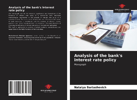Analysis of the banks interest rate policy: Monograph