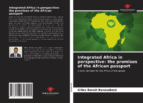 Integrated Africa in perspective: the promises of the African passport: A lactic ferment for the Africa of the people