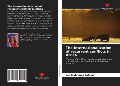 The internationalization of recurrent conflicts in Africa: The Case of the African Great Lakes Region: Socio-political Impacts and the Quest for Sustainable Solutions