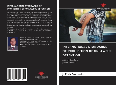 INTERNATIONAL STANDARDS OF PROHIBITION OF UNLAWFUL DETENTION: Arbitrary DetentionsJudicial Protection