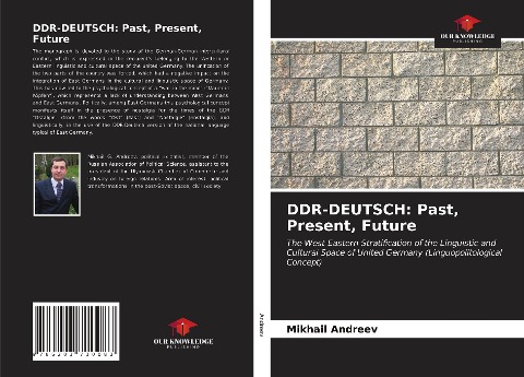 DDR-DEUTSCH: Past, Present, Future: The West-Eastern Stratification of the Linguistic and Cultural Space of United Germany (Linguopolitological Concept)