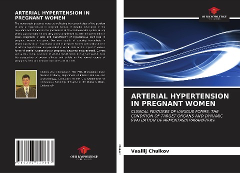 ARTERIAL HYPERTENSION IN PREGNANT WOMEN: CLINICAL FEATURES OF VARIOUS FORMS, THE CONDITION OF TARGET ORGANS AND DYNAMIC EVALUATION OF HEMOSTASIS PARAMETERS