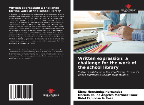 Written expression: a challenge for the work of the school library: System of activities from the school library, to promote written expression in seventh grade students