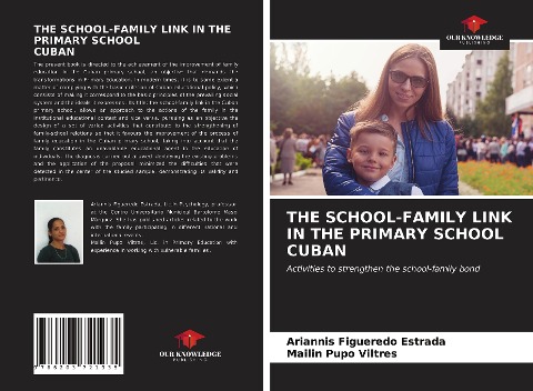 THE SCHOOL-FAMILY LINK IN THE PRIMARY SCHOOL CUBAN: Activities to strengthen the school-family bond
