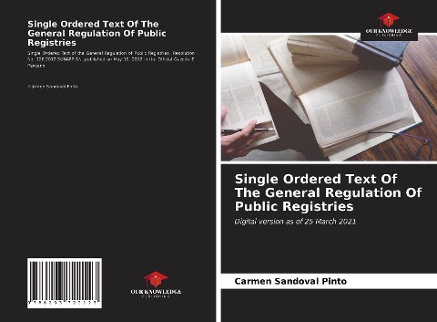Single Ordered Text Of The General Regulation Of Public Registries: Digital version as of 25 March 2021