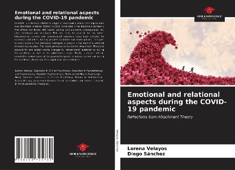 Emotional and relational aspects during the COVID-19 pandemic: Reflections from Attachment Theory