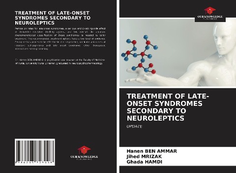 TREATMENT OF LATE-ONSET SYNDROMES SECONDARY TO NEUROLEPTICS: UPDATE