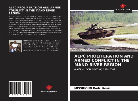 ALPC PROLIFERATION AND ARMED CONFLICT IN THE MANO RIVER REGION: (LIBÉRIA, SIERRA-LEONE):1990-2003