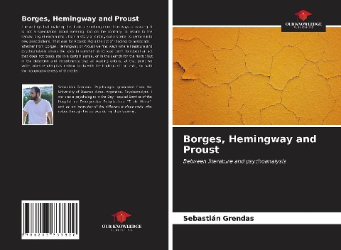 Borges, Hemingway and Proust: Between literature and psychoanalysis