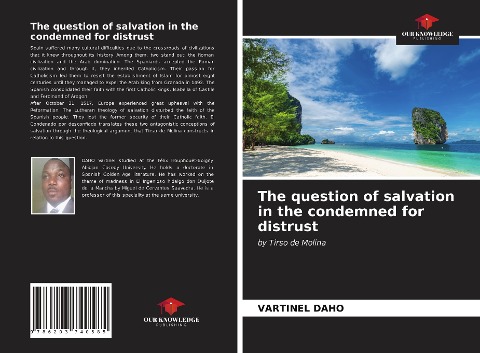 The question of salvation in the condemned for distrust: by Tirso de Molina