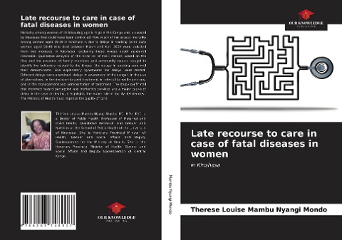 Late recourse to care in case of fatal diseases in women: in Kinshasa