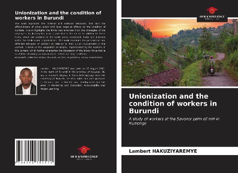 Unionization and the condition of workers in Burundi: A study of workers at the Savonor palm oil mill in Rumonge
