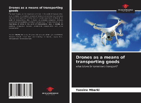 Drones as a means of transporting goods: what future for tomorrows transport?