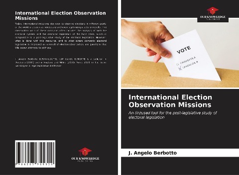 International Election Observation Missions: An (in)used tool for the post-legislative study of electoral legislation