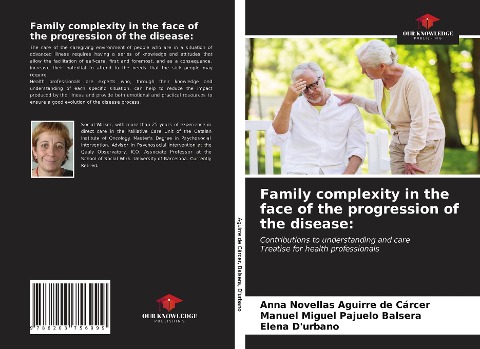 Family complexity in the face of the progression of the disease:: Contributions to understanding and careTreatise for health professionals
