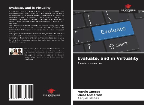 Evaluate, and in Virtuality: Some lessons learned