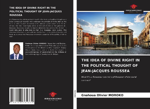 THE IDEA OF DIVINE RIGHT IN THE POLITICAL THOUGHT OF JEAN-JACQUES ROUSSEA: What if J.-J. Rousseau was not a philosopher of the social contract?