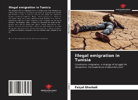 Illegal emigration in Tunisia: Clandestine emigration: a strategy of struggle for recognition; the experience of deported youth