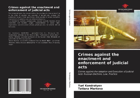 Crimes against the enactment and enforcement of judicial acts: Crimes against the Adoption and Execution of Judicial Acts: Russian Doctrine, Law, Practice
