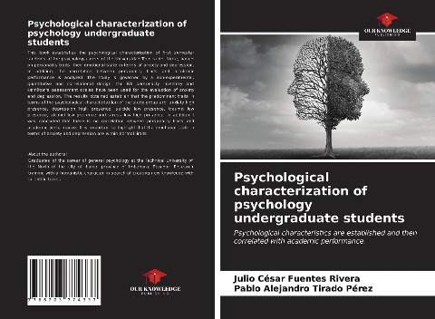 Psychological characterization of psychology undergraduate students: Psychological characteristics are established and then correlated with academic performance.