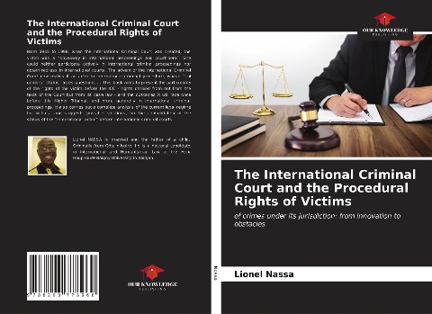 The International Criminal Court and the Procedural Rights of Victims: of crimes under its jurisdiction: from innovation to obstacles