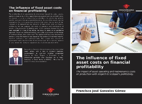 The influence of fixed asset costs on financial profitability: The impact of asset operating and maintenance costs on production with respect to Sedapals profitability.