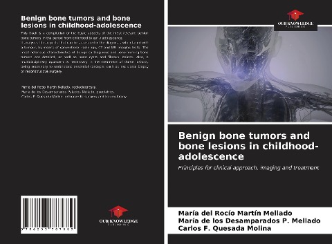 Benign bone tumors and bone lesions in childhood-adolescence: Principles for clinical approach, imaging and treatment