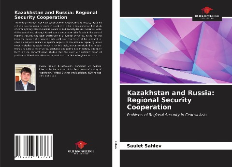 Kazakhstan and Russia: Regional Security Cooperation: Problems of Regional Security in Central Asia