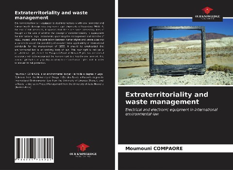 Extraterritoriality and waste management: Electrical and electronic equipment in international environmental law
