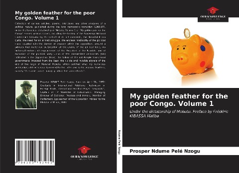 My golden feather for the poor Congo. Volume 1: Under the dictatorship of Mobutu. Preface by Frédéric KIBASSA Maliba
