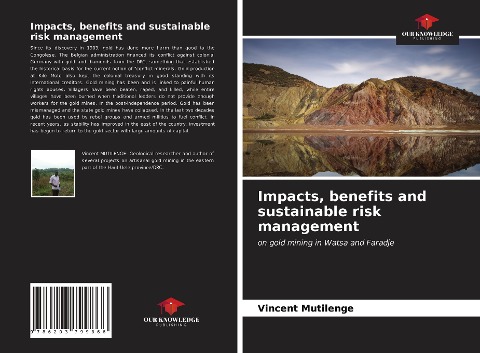 Impacts, benefits and sustainable risk management: on gold mining in Watsa and Faradje